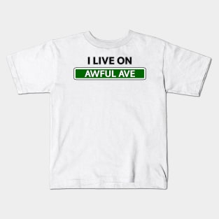 I live on Awful Ave Kids T-Shirt